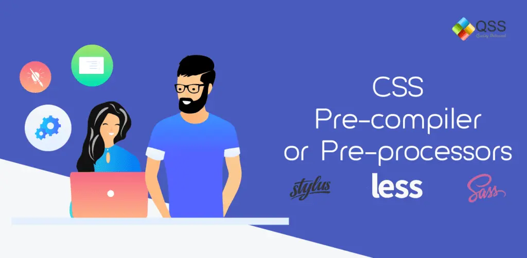 What is CSS Pre-Compiler or Pre-Processors?