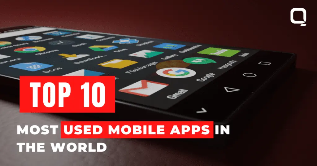Top 10 Most Popular and Used Mobile Apps in the World- Updated 2025
