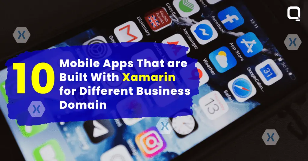 Top 10 Xamarin Mobile Apps Built for 10 Different Business Domains