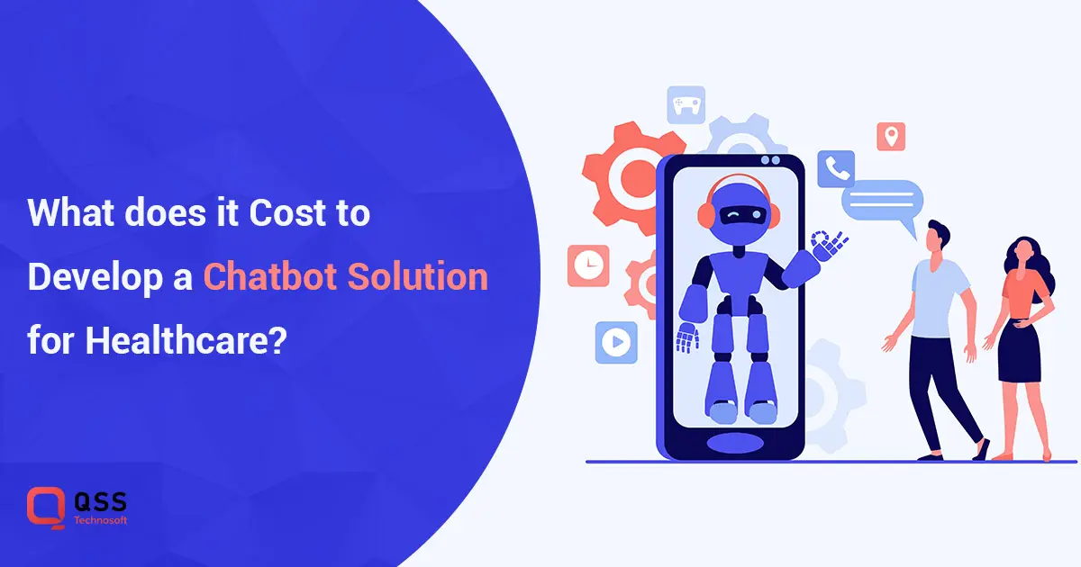 What does it Cost to Develop Chatbot Solution for Healthcare?