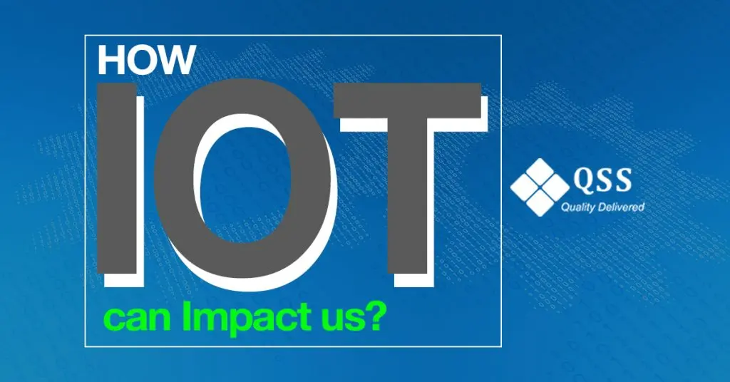 How Internet of Things Can Impact Us