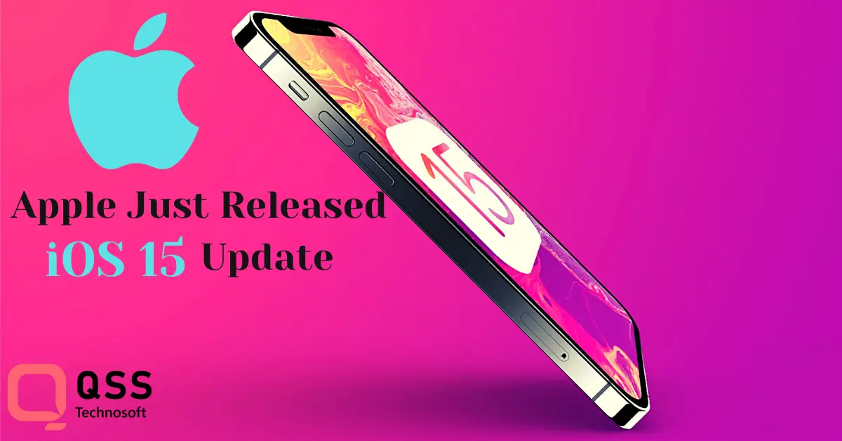 Apple Just Released iOS 15 Update: Everything You Need to Know