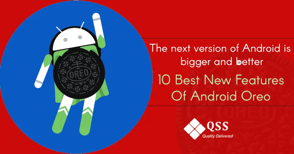 Android Oreo Is Bigger and Better | 10 Best Features