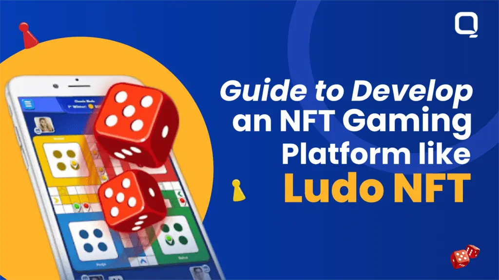 How to Develop an NFT Gaming Platform Like Ludo