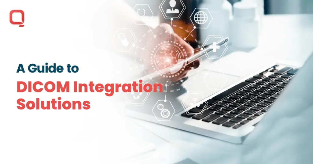 A Guide to DICOM Integration Solutions