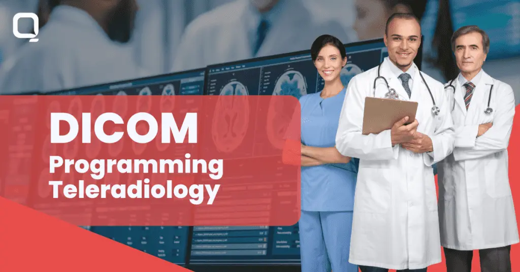 DICOM Programming for Teleradiology Services