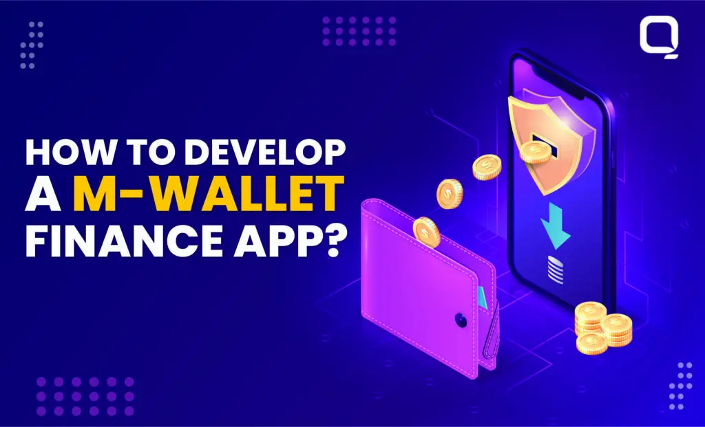How to Develop a M-Wallet Finance App?