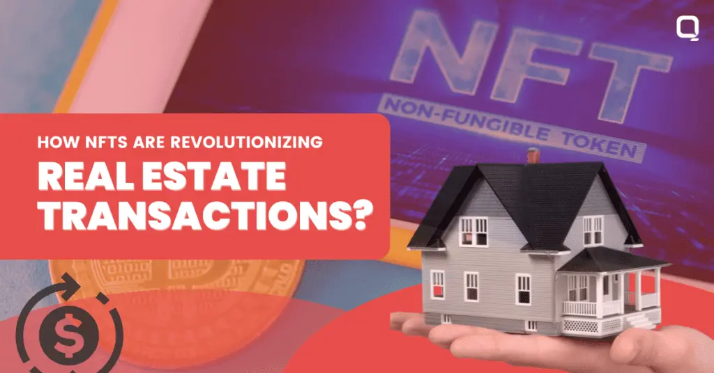 How NFTs are Revolutionizing Real Estate Transactions?