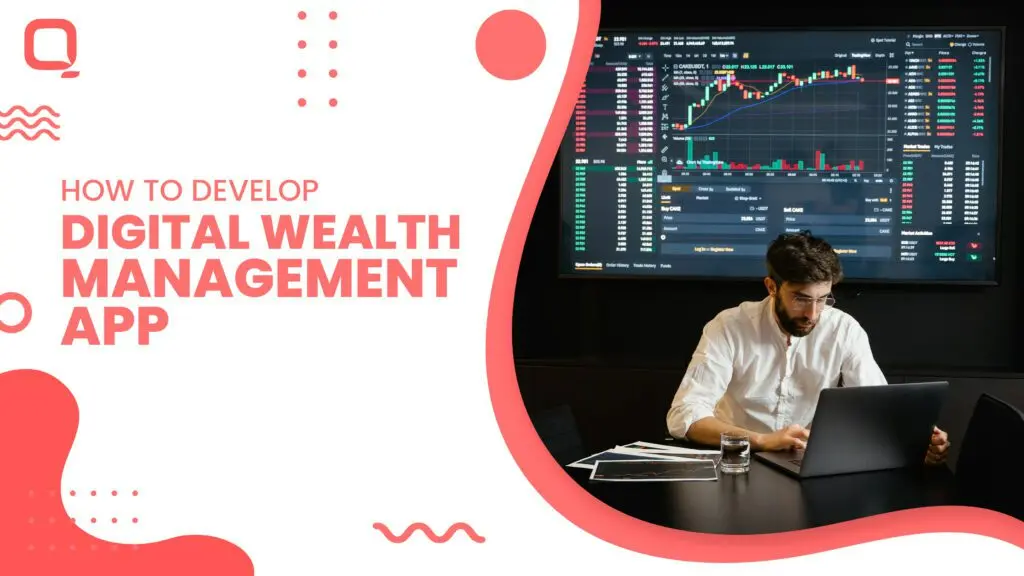 Guide to Develop Digital Wealth Management App
