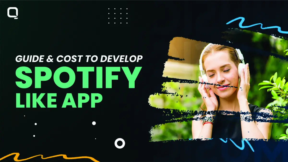 Guide and Cost to Develop Spotify Like App