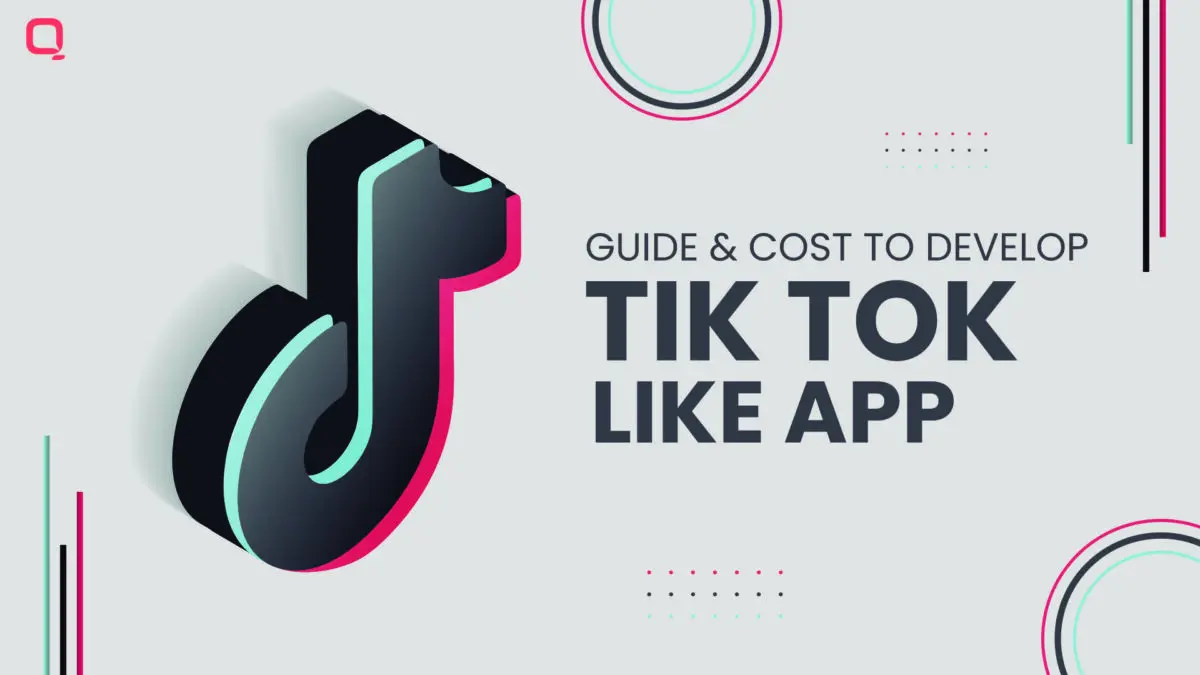 Guide and Cost to Develop TikTok Like App