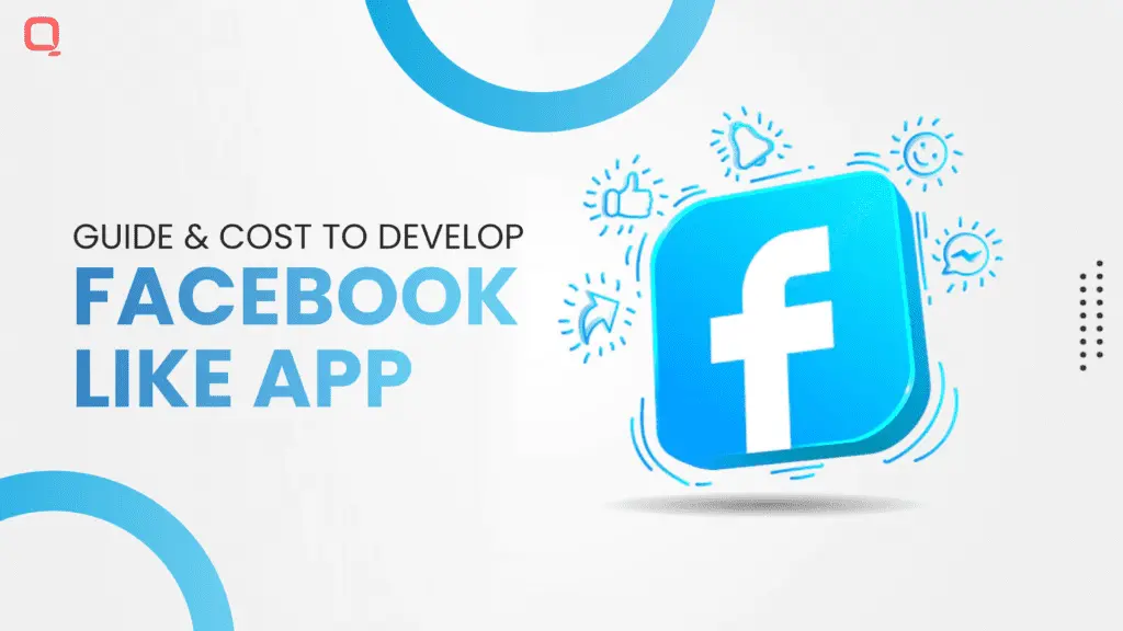 Guide and Cost to Develop Facebook Like App