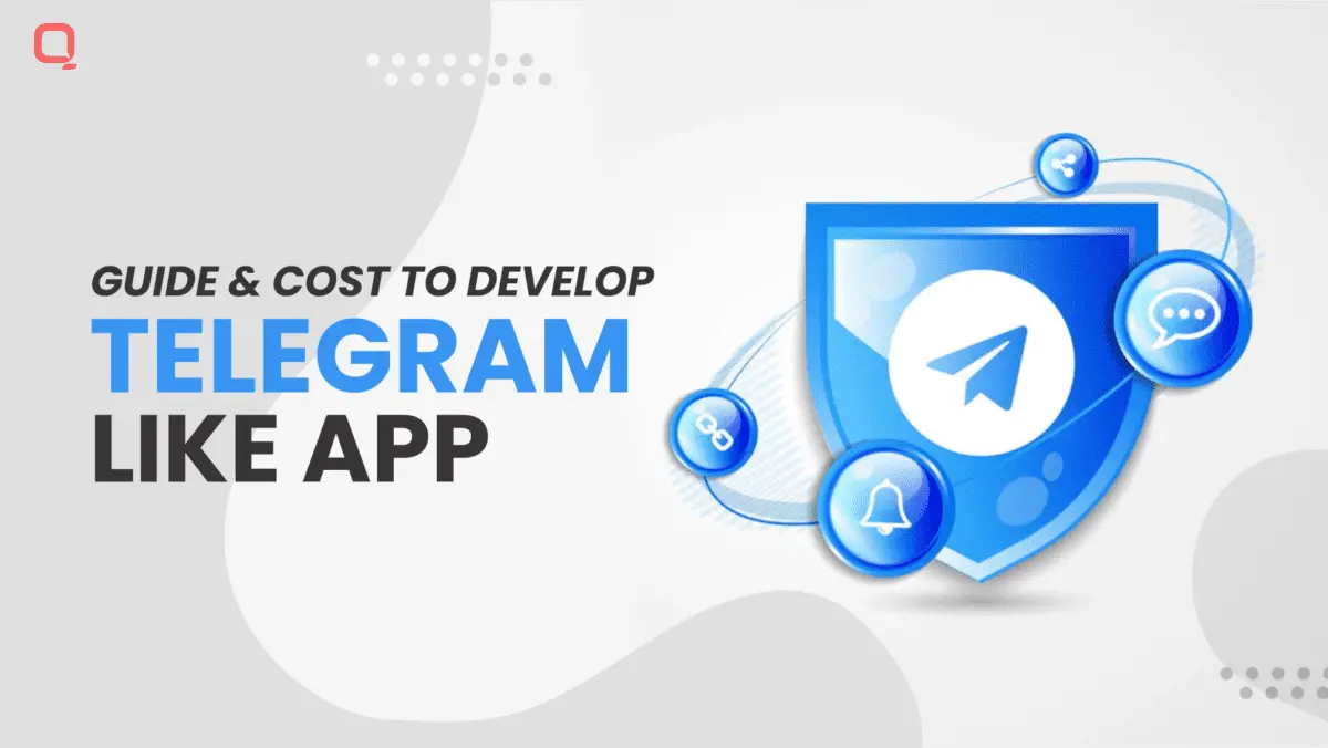 Guide and Cost to Develop a Telegram-Like App in 2026