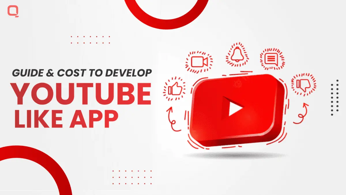Guide and Cost to Develop YouTube Like App
