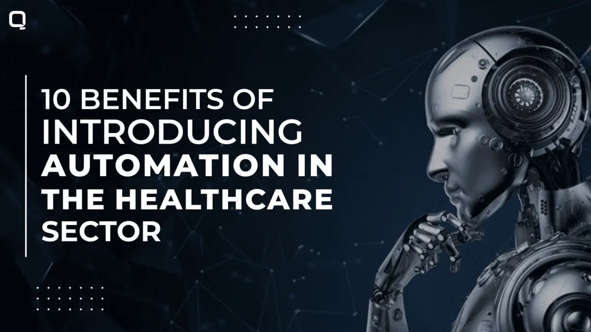 10 Benefits of Introducing Automation in the Healthcare Sector in 2023