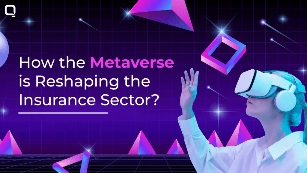 How the Metaverse is Unveiling New Opportunities for Insurance Businesses?