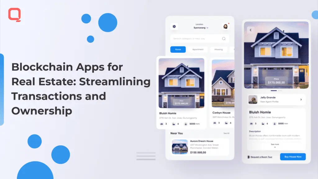 Blockchain App Services for Real Estate: Streamlining Transactions and Ownership
