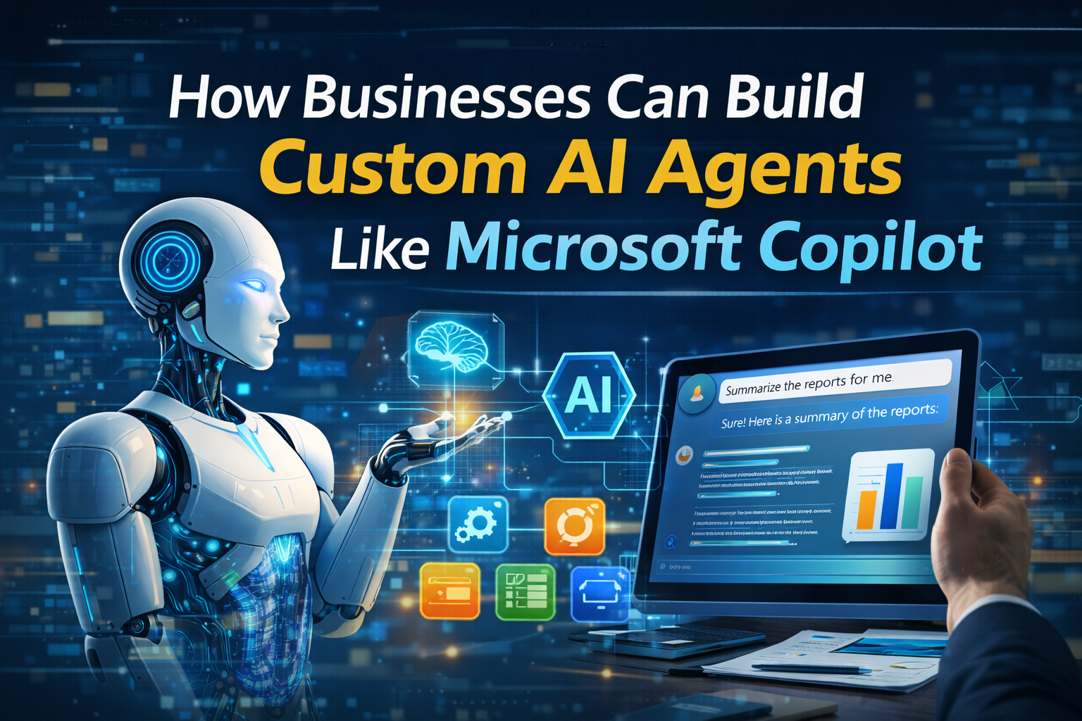 How Businesses Can Build Custom AI Agents Like Microsoft Copilot