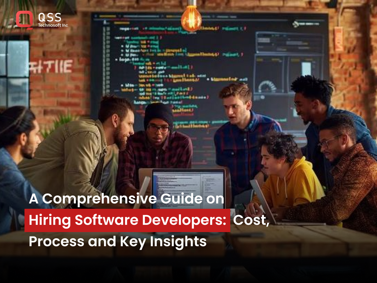 A Comprehensive Guide on Hiring Software Developers: Cost, Process and Key Insights